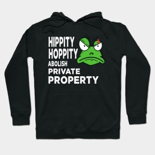 Hippity Hoppity Abolish Private Property Hoodie